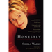 A Honestly: An Encounter with the Truth . . . a Remarkable Journey Out of Depression (Revised) (Revised)