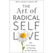 The Art of Radical Self-Love: The First Steps to Healing & Wellbeing