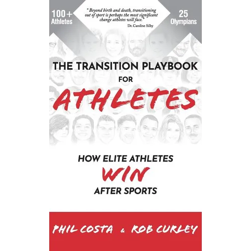 The Transition Playbook for ATHLETES: How Elite Athletes WIN After Sports