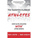 The Transition Playbook for ATHLETES: How Elite Athletes WIN After Sports