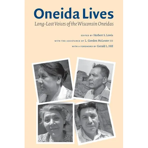Oneida Lives: Long-Lost Voices of the Wisconsin Oneidas
