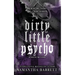 Dirty Little Psycho