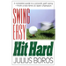 Swing Easy, Hit Hard: Tips from a Master of the Classic Golf Swing