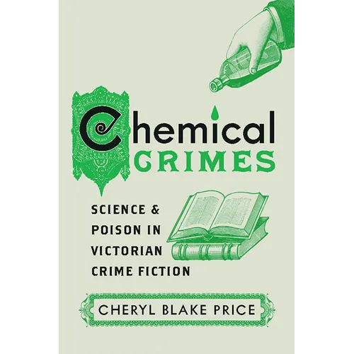 Chemical Crimes: Science and Poison in Victorian Crime Fiction