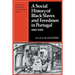 A Social History of Black Slaves and Freedmen in Portugal, 1441 1555
