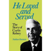 He Loved and Served