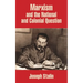 Marxism and the National and Colonial Question
