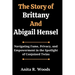 The Story of Brittany And Abigail Hensel: Navigating Fame, Privacy, and Empowerment in the Spotlight of Conjoined Twins