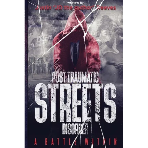 Post Traumatic Streets Disorder: A battle within