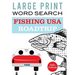 Large Print Word Search: Fishing USA Roadtrip
