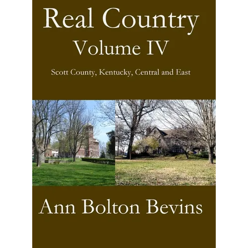 Real Country Volume IV South Scott County, Kentucky, Central and East