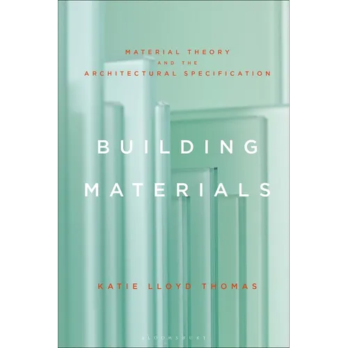Building Materials: Material Theory and the Architectural Specification