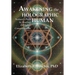Awakening the Holographic Human: Nature's Path to Healing and Higher Consciousness