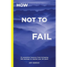 How Not to Fail: 10 essential lessons from bringing  100 startups to market over 20 years