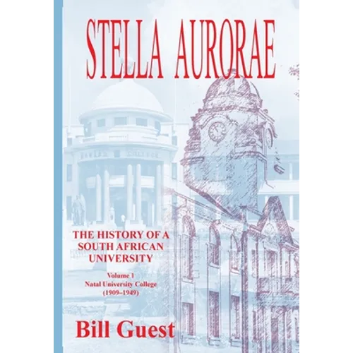 Stella Aurorae: Natal University College (1909-1949)