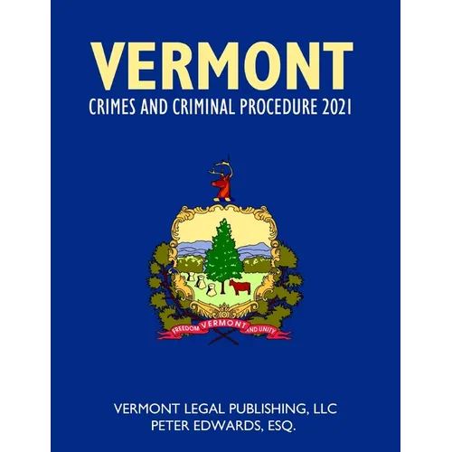 Vermont Crimes and Criminal Procedure 2021