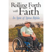 Rolling Forth with Faith: In Spite of Spina Bifida
