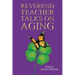 Reverend Teacher Talks on Aging