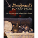 Blackbeard's Sunken Prize: The 300-Year Voyage of Queen Anne's Revenge