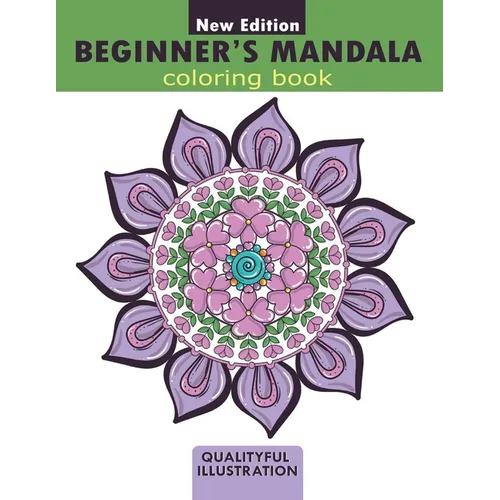 Beginners Mandala coloring book: An adults relaxing coloring book for stress relief