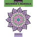 Beginners Mandala coloring book: An adults relaxing coloring book for stress relief