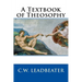 A Textbook of Theosophy