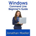 The Windows Command Line Beginner's Guide - Second Edition