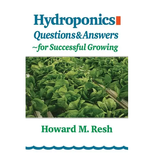 Hydroponics: Questions & Answers for Successful Growing