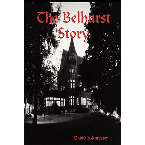 The Belhurst Story