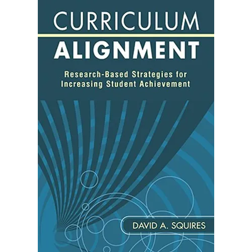 Curriculum Alignment: Research-Based Strategies for Increasing Student Achievement