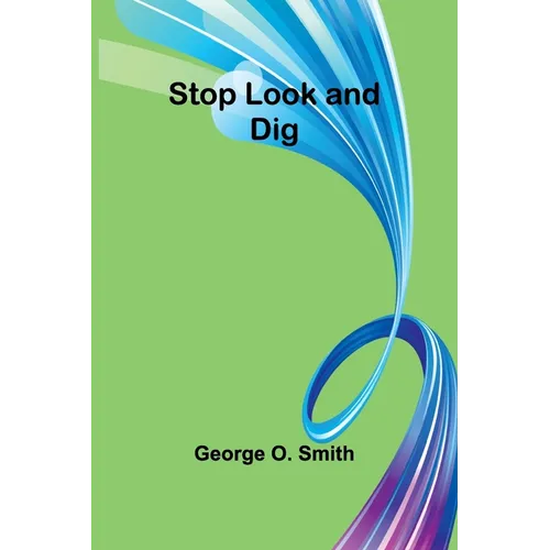 Stop Look and Dig