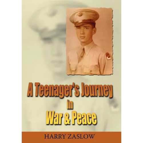 A Teenager's Journey in War & Peace