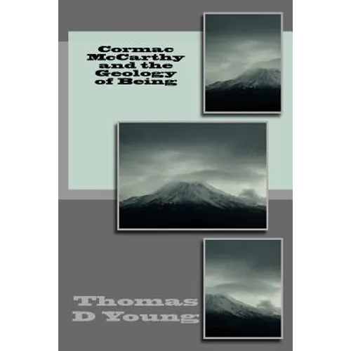 Cormac McCarthy and the Geology of Being