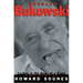 Charles Bukowski: Locked in the Arms of a Crazy Life