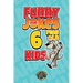 Funny Jokes for 6 Year Old Kids: 100+ Crazy Jokes That Will Make You Laugh Out Loud!