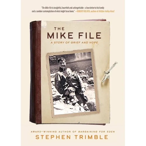 The Mike File: A Story of Grief and Hope