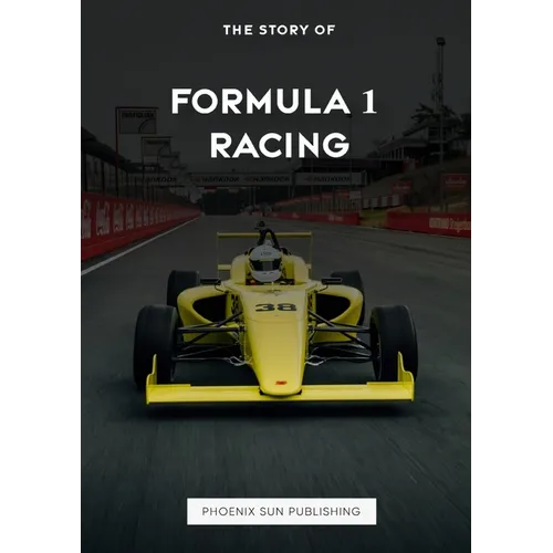 The Story Of Formula 1 Racing
