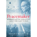 Peacemaker: U Thant and the Forgotten Quest for a Just World