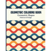 Geometric Coloring Book: Abstract Shapes and Patterns Coloring Book Design for Women and Man this is Great Activity for all ages its relaxing and Stre