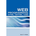 Web Programming Interview Questions with HTML, DHTML, and CSS: HTML, DHTML, CSS Interview and Certification Review