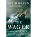 The Wager: A Tale of Shipwreck, Mutiny and Murder