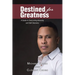 Destined for Greatness: A Guide to Overcoming Adversity and Self-Discovery