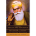 A Critical Study of The Life and Teachings of Sri Guru Nanak Dev: The Founder of Sikhism