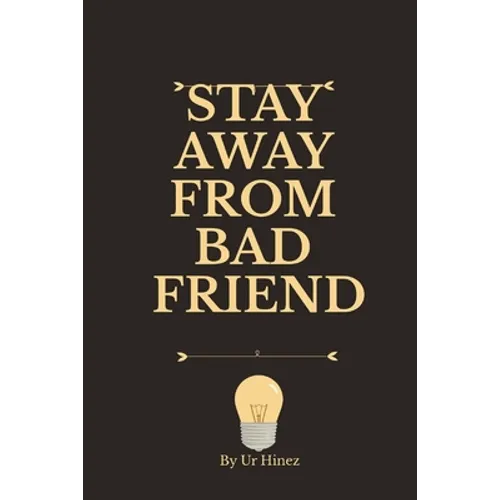 Stay Away from Bad Friend