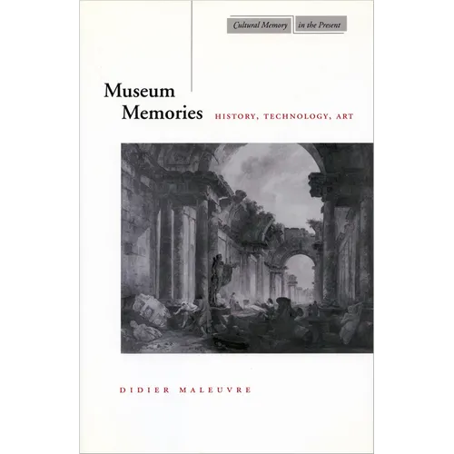Museum Memories: History, Technology, Art