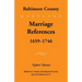 Baltimore County, Marriage References, 1659-1746