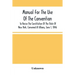 Manual For The Use Of The Convention To Revise The Constitution Of The State Of New York, Convened At Albany, June 1, 1846. Prepared Pursuant To Order