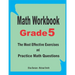 Math Workbook Grade 5: The Most Effective Exercises and Practice Math Questions