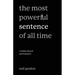The Most Powerful Sentence of All Time: A Fable About Persuasion