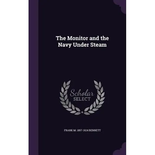 The Monitor and the Navy Under Steam